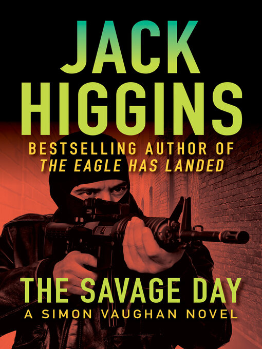 Title details for The Savage Day by Jack Higgins - Available